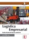 Logística Empresarial: Gestión eficiente del flujo de suministros