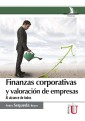 Finanzas corporativas y valoración de empresas. Al alcance de todos