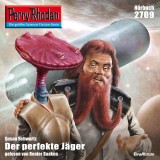 Perry Rhodan 2709: Der perfekte Jäger