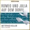 Romeo und Julia auf dem Dorfe