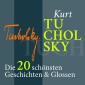 Kurt Tucholsky: Satirisches, Lustiges, Nachdenkliches