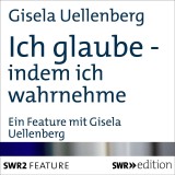 Ich glaube - indem ich wahrnehme