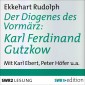 Der Diogenes des Vormärz-Karl Ferdinand Gutzkow (1811-1878)