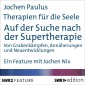Therapien für die Seele - Auf der Suche nach der Supertherapie
