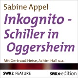 Inkognito - Schiller in Oggersheim
