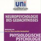 Physiologische Psychologie: Neuropsychologie des Gedächtnisses