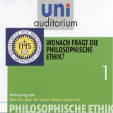 Philosophische Ethik: 01 Wonach fragt die philosophische Ethik?