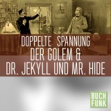 Doppelte Spannung: Der Golem | Dr. Jekyll und Mr. Hyde