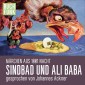 Märchen aus 1001 Nacht: Sindbad und Ali Baba
