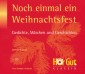 Noch einmal ein Weihnachtsfest. Gedichte, Märchen und Geschichten