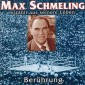 Berührung - Max Schmeling erzählt aus seinem Leben