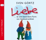 Liebe ... ist eine besondere Form von Geisteskrankheit