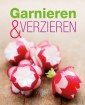 Garnieren & Verzieren