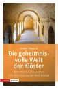 Die geheimnisvolle Welt der Klöster