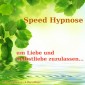 Speed-Hypnose um Liebe und Selbstliebe zuzulassen