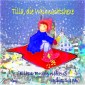 Tilla, die Weihnachtshexe - Eine Adventsgeschichte mit Musik