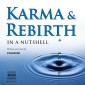 Karma & Rebirth In A Nutshell