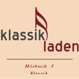 Klassikladen - Hörbuch 05