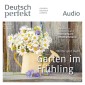 Deutsch lernen Audio - Der Garten im Frühling