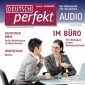 Deutsch lernen Audio - Im Büro