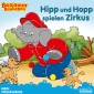 Benjamin Blümchen - Hipp und Hopp spielen Zirkus