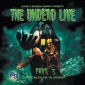 The Undead Live Part 03: The Living Dead Ride Again