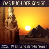 Das Buch der Könige - 04 - Im Land der Pharaonen