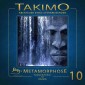 Takimo - 10 - Metamorphose