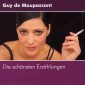 Guy de Maupassant - Die schönsten Erzählungen