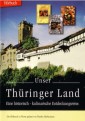 Unser Thüringer Land - eine historisch-kulinarische Entdeckungsreise
