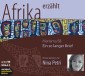 Afrika erzählt: Ein so langer Brief