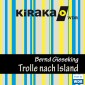 Kiraka, Die Trolle nach Island