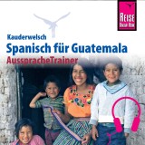 Reise Know-How Kauderwelsch AusspracheTrainer Spanisch für Guatemala