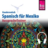 Reise Know-How Kauderwelsch AusspracheTrainer Spanisch für Mexiko