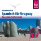 Reise Know-How Kauderwelsch AusspracheTrainer Spanisch für Uruguay