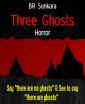 Three Ghosts