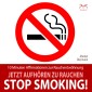 Stop Smoking! Jetzt aufhören zu rauchen - 10 Minuten Affirmationen zur Rauchentwöhnung