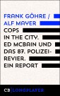 Cops in the City. Ed McBain und das 87. Polizeirevier. Ein Report
