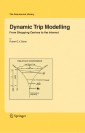 Dynamic Trip Modelling