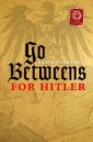 Go-Betweens for Hitler
