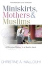 Miniskirts, Mothers & Muslims