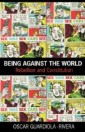 Being Against the World