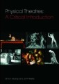Physical Theatres: A Critical Introduction