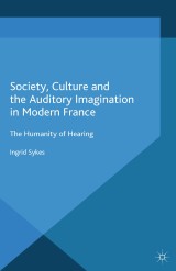 Society, Culture and the Auditory Imagination in Modern France