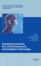 Emerging Economies, Risk and Development, and Intelligent Technology