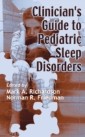 Clinician's Guide to Pediatric Sleep Disorders