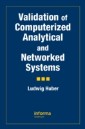 Validation of Computerized Analytical and Networked Systems