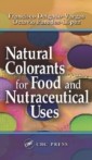 Natural Colorants for Food and Nutraceutical Uses