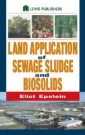 Land Application of Sewage Sludge and Biosolids