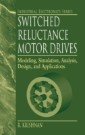 Switched Reluctance Motor Drives